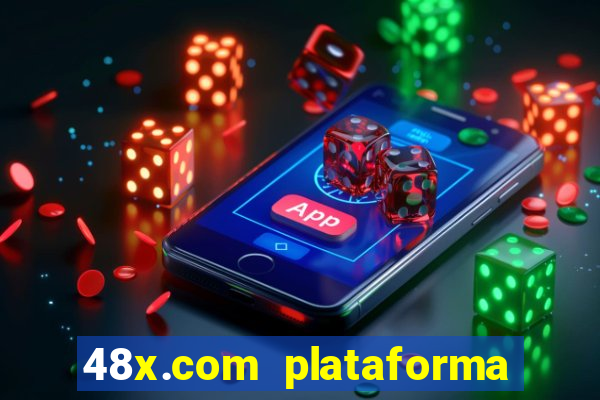 48x.com plataforma de jogos