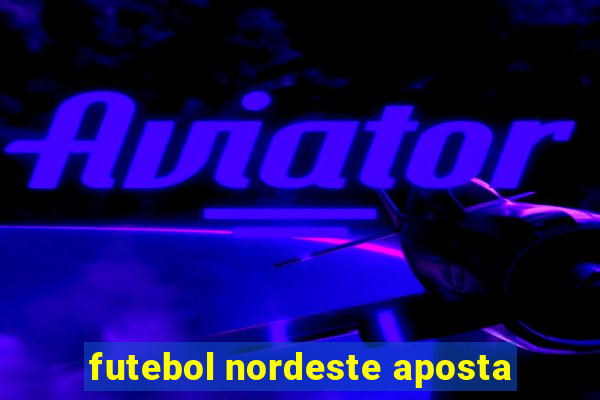 futebol nordeste aposta