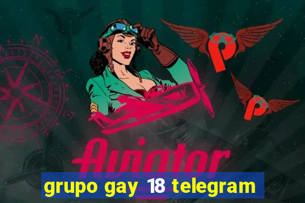 grupo gay 18 telegram