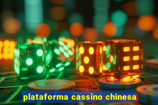 plataforma cassino chinesa