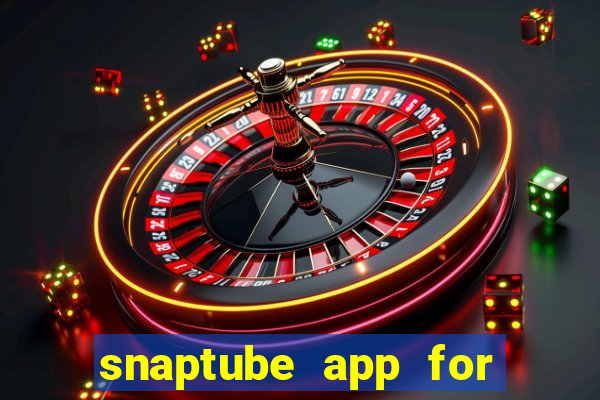 snaptube app for windows 7