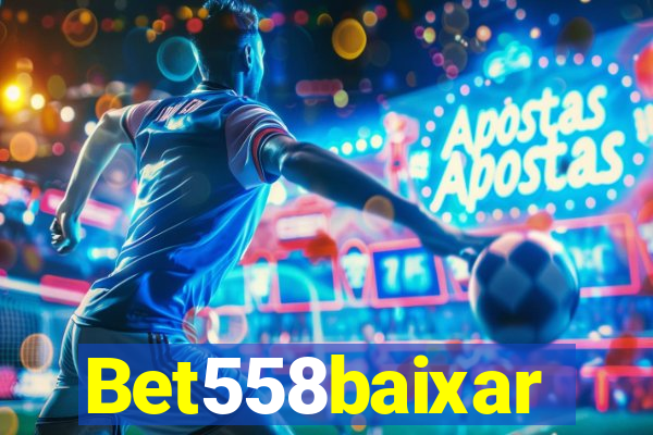 Bet558baixar