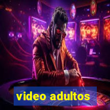 video adultos