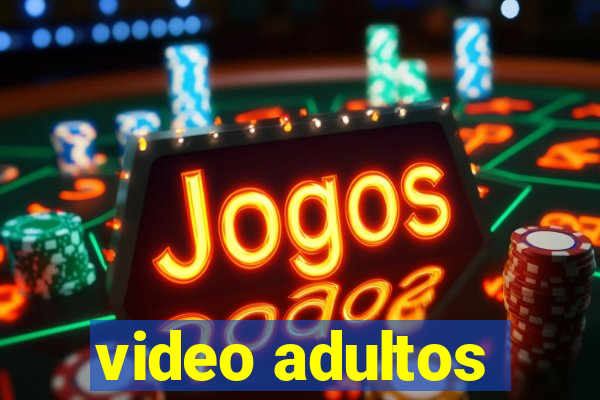 video adultos