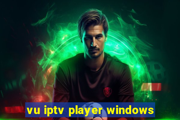 vu iptv player windows