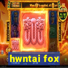 hwntai fox