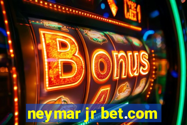 neymar jr bet.com