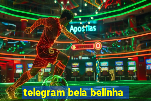 telegram bela belinha