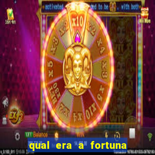 qual era a fortuna do beto carrero