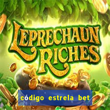 código estrela bet 5 reais