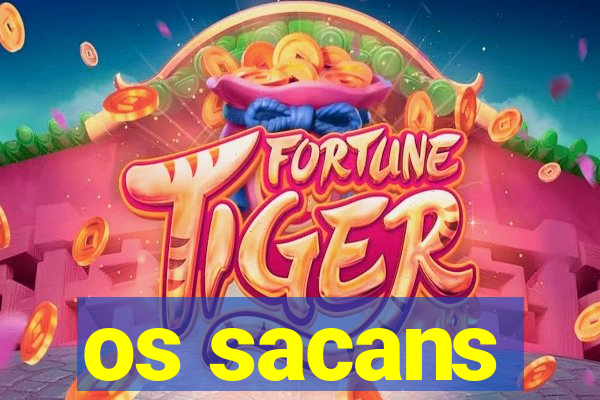 os sacans