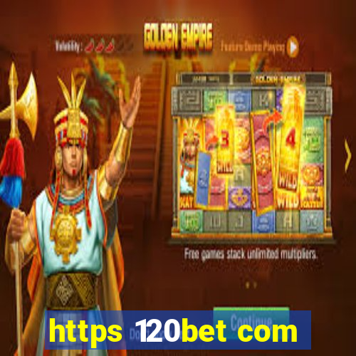 https 120bet com