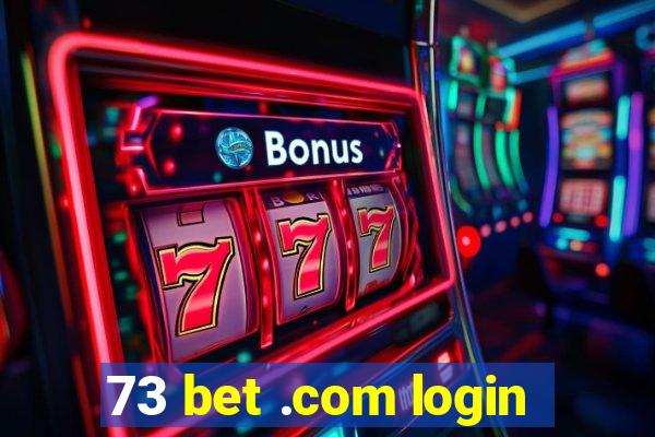 73 bet .com login