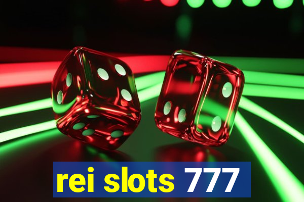rei slots 777