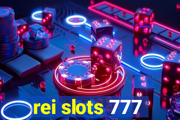 rei slots 777