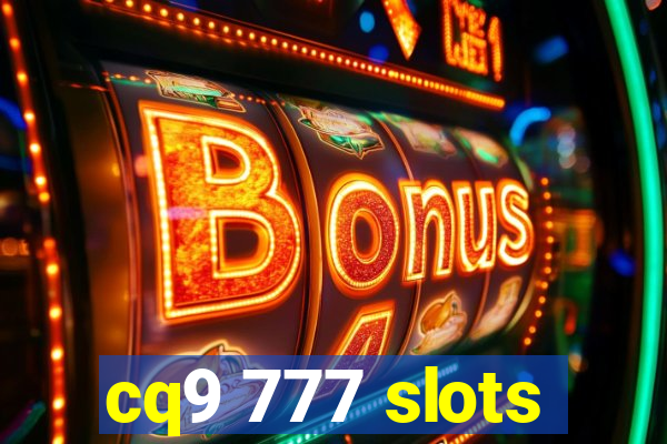 cq9 777 slots