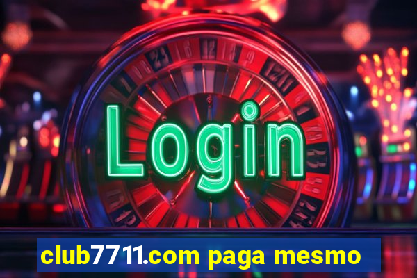 club7711.com paga mesmo