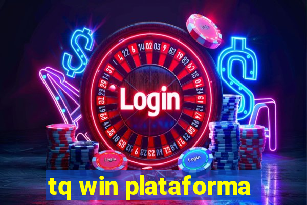 tq win plataforma
