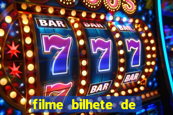 filme bilhete de loteria completo dublado