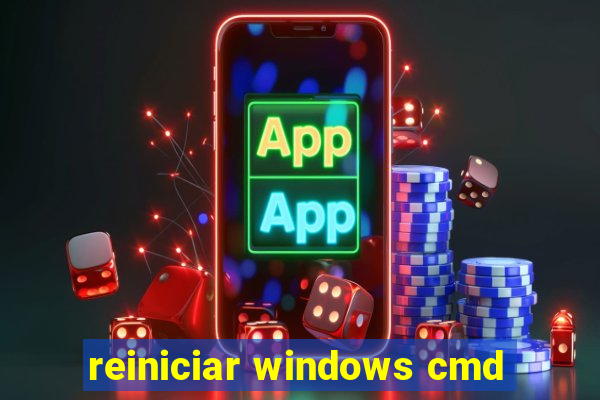 reiniciar windows cmd