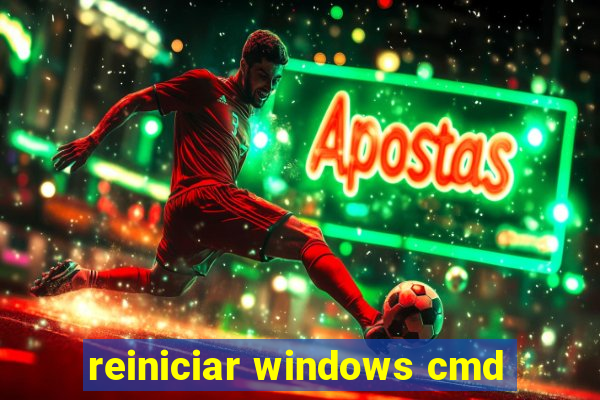 reiniciar windows cmd