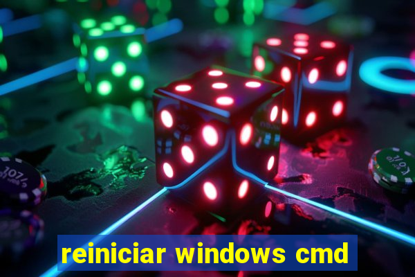 reiniciar windows cmd