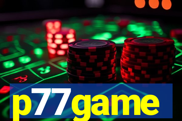 p77game