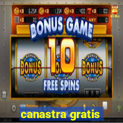 canastra gratis