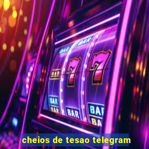 cheios de tesao telegram