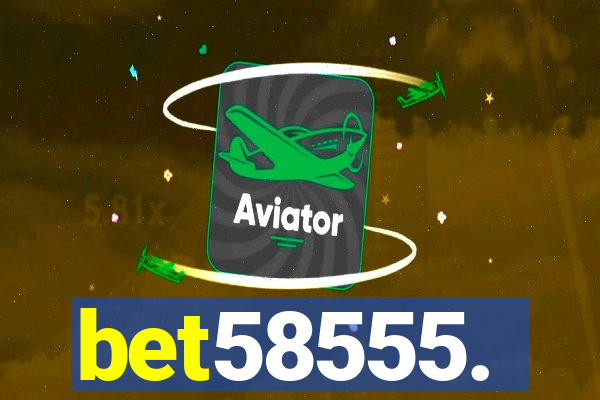 bet58555.