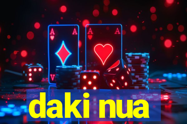 daki nua