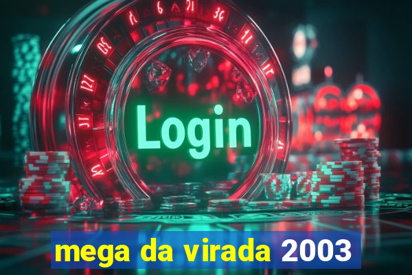 mega da virada 2003