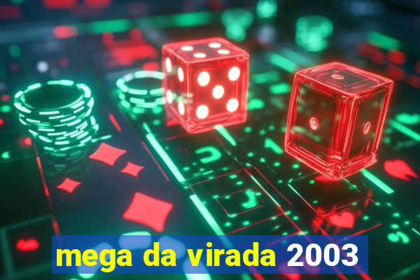 mega da virada 2003