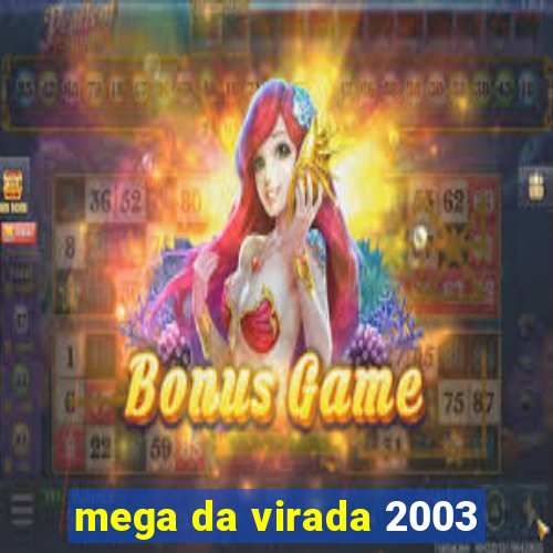 mega da virada 2003