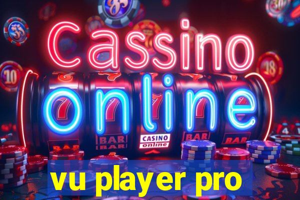 vu player pro