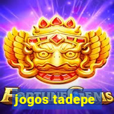 jogos tadepe