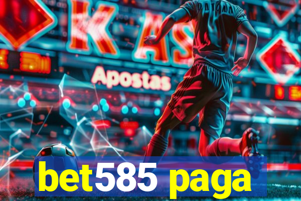 bet585 paga