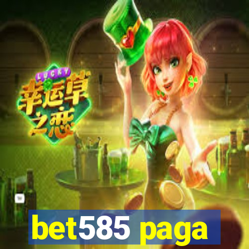 bet585 paga