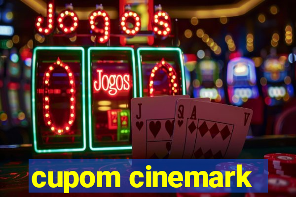 cupom cinemark