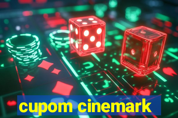 cupom cinemark