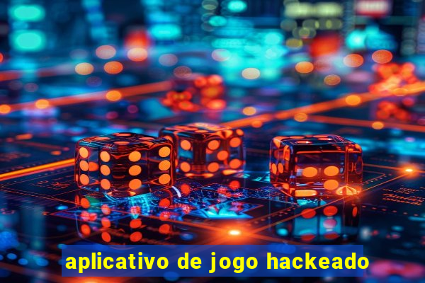aplicativo de jogo hackeado