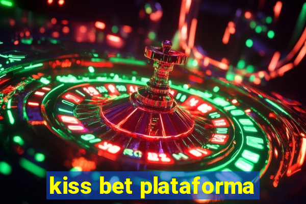 kiss bet plataforma