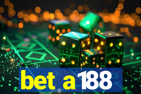 bet a188