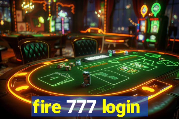fire 777 login