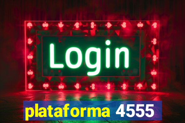 plataforma 4555