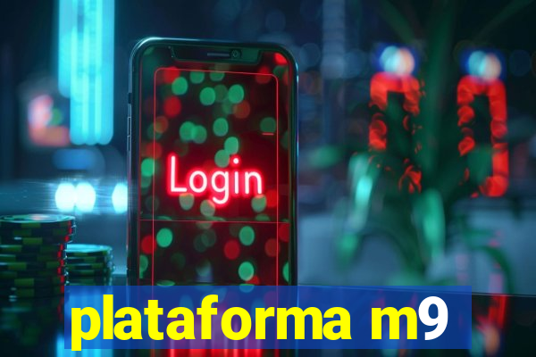 plataforma m9