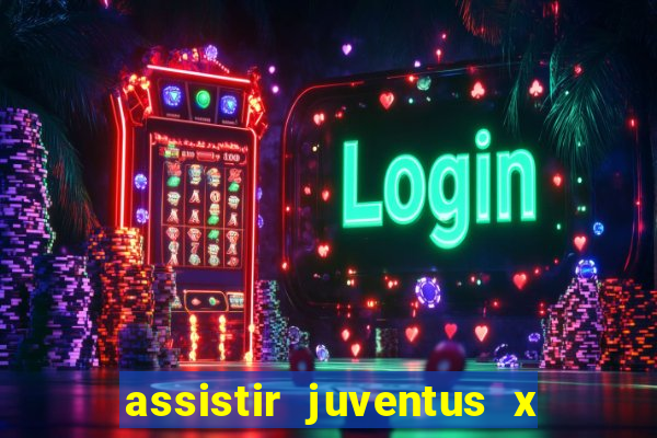 assistir juventus x bayer leverkusen futemax