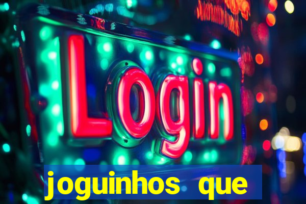 joguinhos que realmente pagam