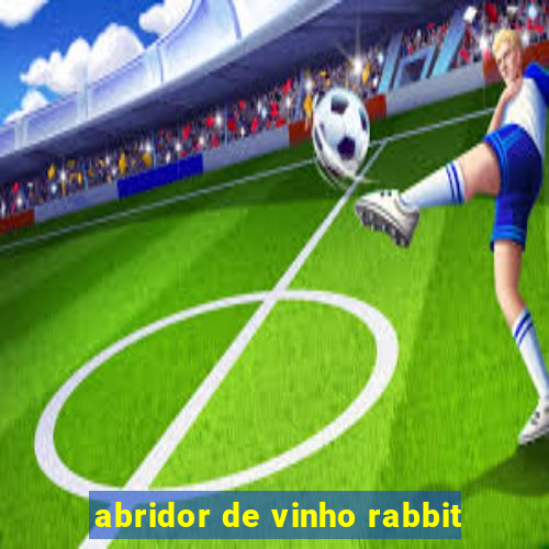 abridor de vinho rabbit