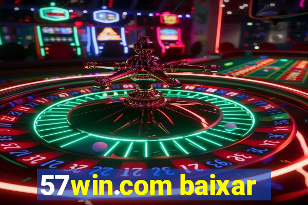 57win.com baixar